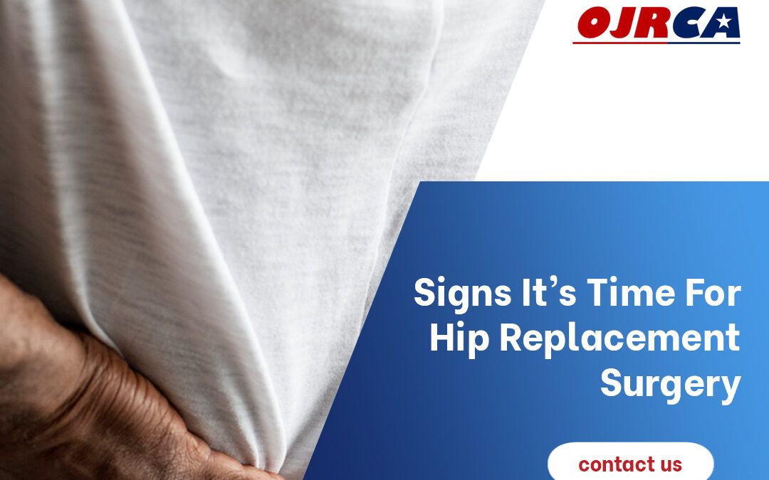 Eight Signs It’s Time for Hip Replacement Surgery
