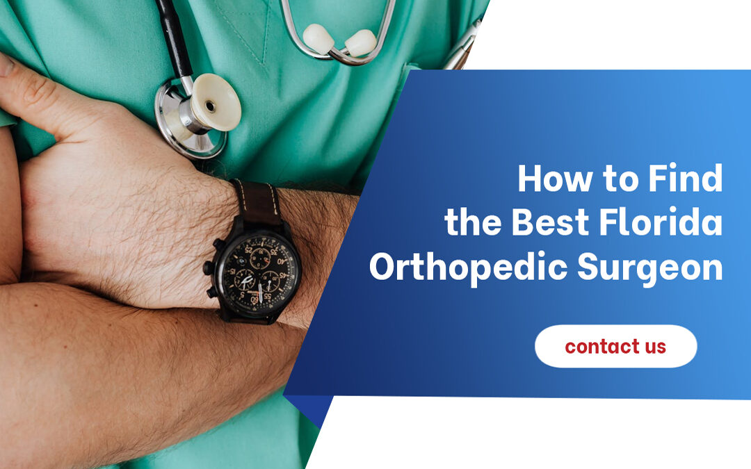 How to Find the Best Florida Orthopedic Surgeon