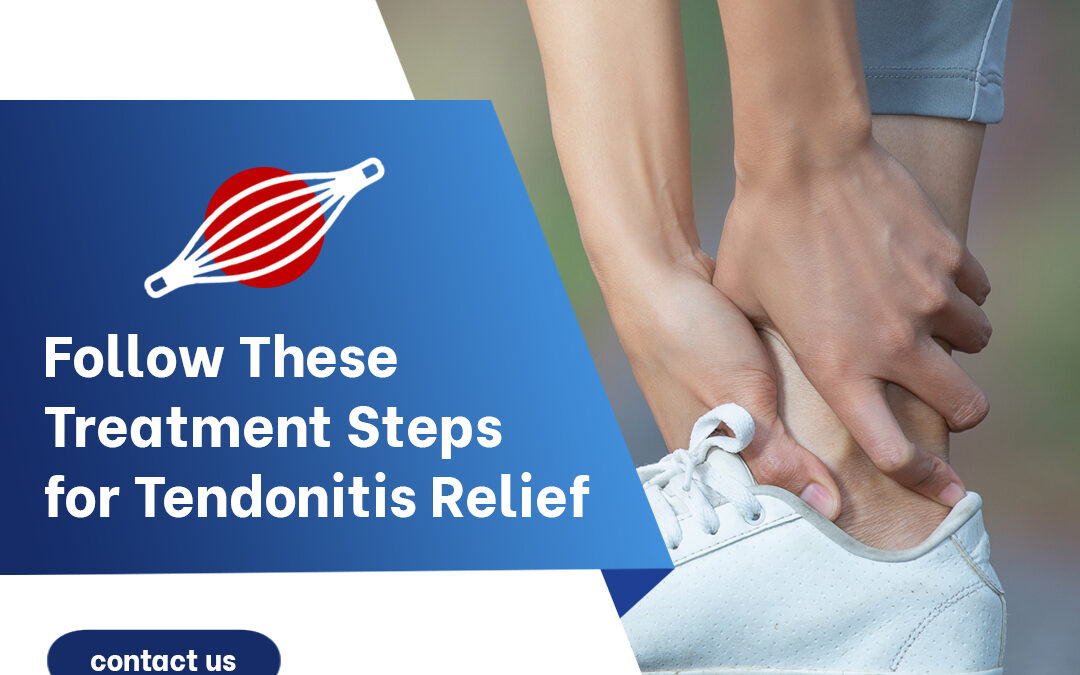 Follow These Treatment Steps for Tendonitis Relief