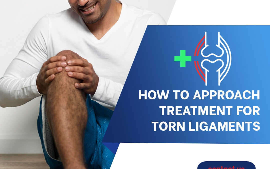 How to Approach Treatment for Torn Ligaments
